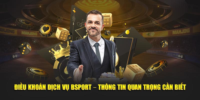 Điều khoản dịch vụ Bsport